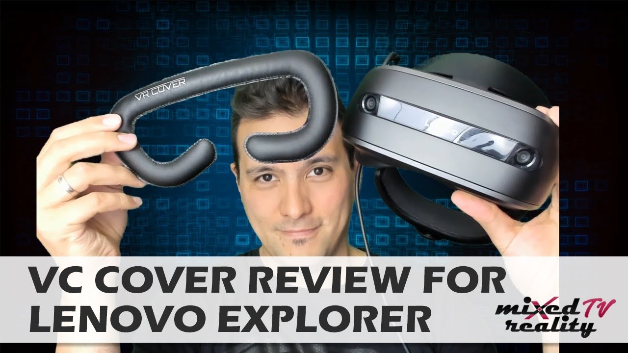 Обзор сменной поролоновой накладки VR Cover для Lenovo Explorer — лучше ли она, чем оригинальная?