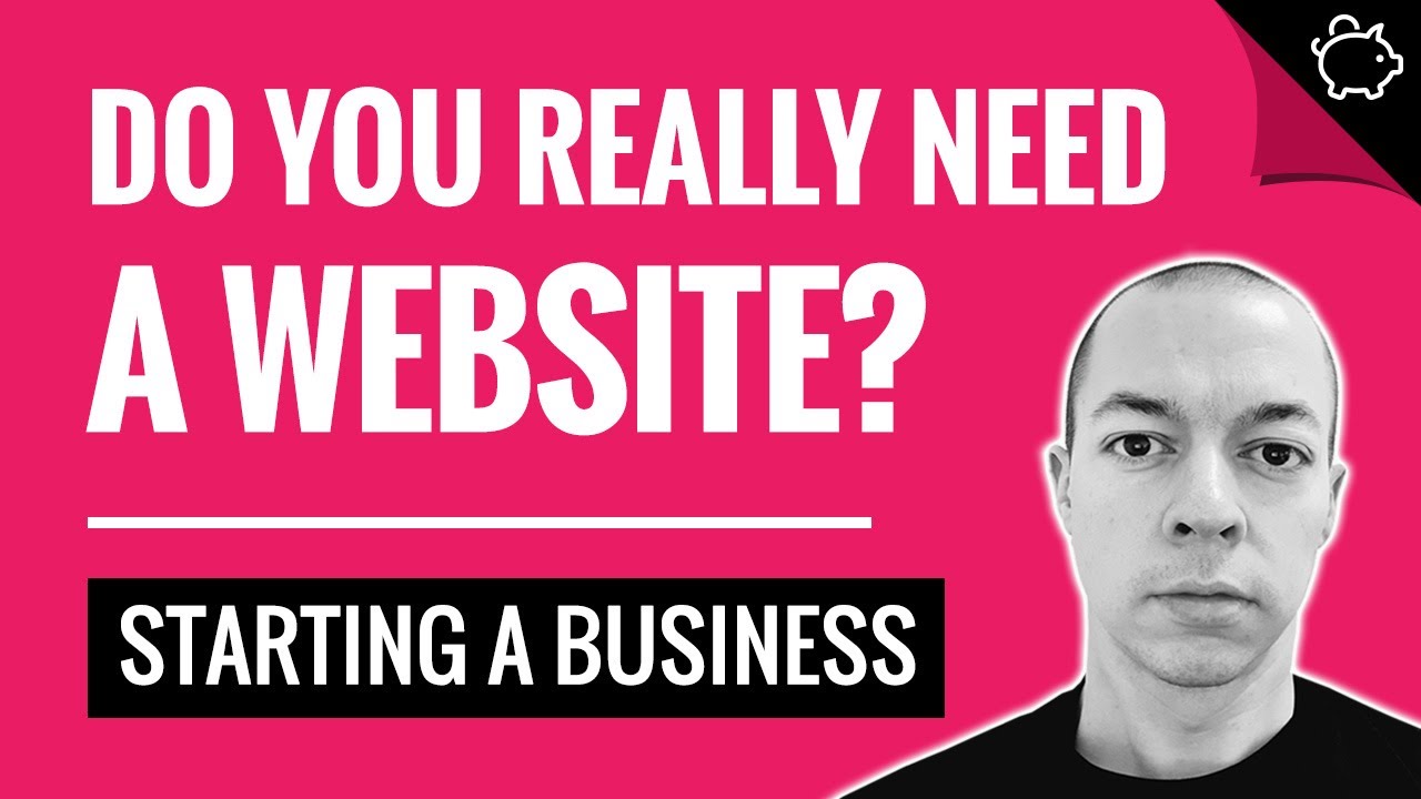 Do you REALLY need a Website? | Starting a New Business 2020