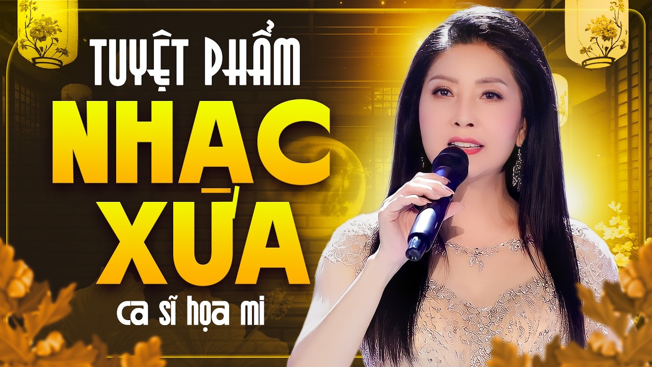 Tuyệt Phẩm Nhạc Xưa Còn Mãi Với Thời Gian | Chuyện Tình Cô Lái Đò Bến Hạ - Họa Mi