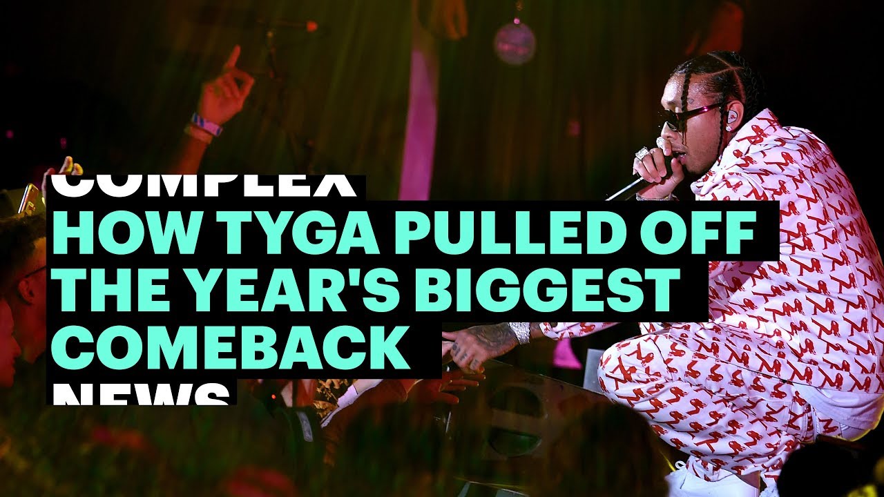 How Tyga Pulled Off The Year's Biggest Comeback