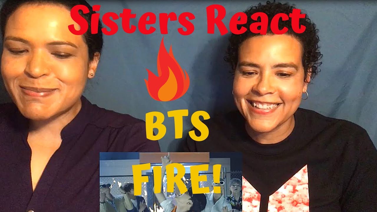 Sisters Reaction to BTS Fire Music Video (방탄소년단)- Making New ARMY!