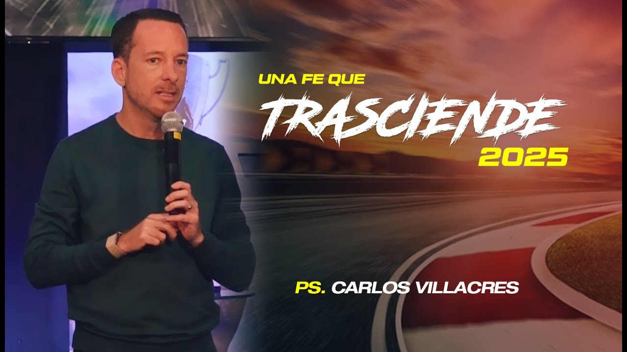 UNA FE QUE TRANSCIENDE - PS CARLOS VILLACRES
