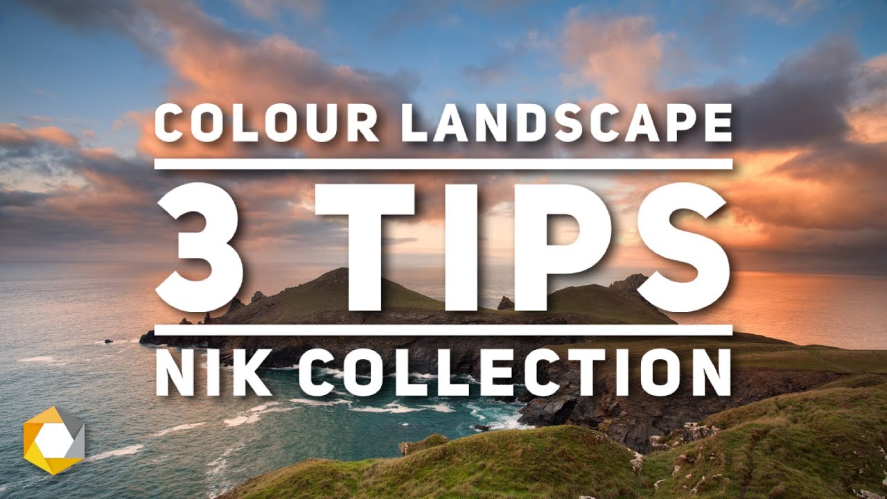 Three Nik Collection Tips for Better Landscape Photos