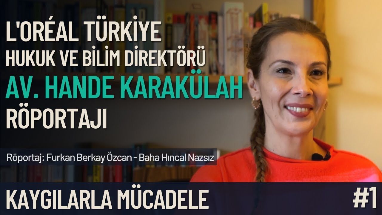 Av. Hande Karakülah ile Yarınlara Güvenle Bakmak | Kaygılarla Mücadele | 1. Bölüm | Bir Günde Değil