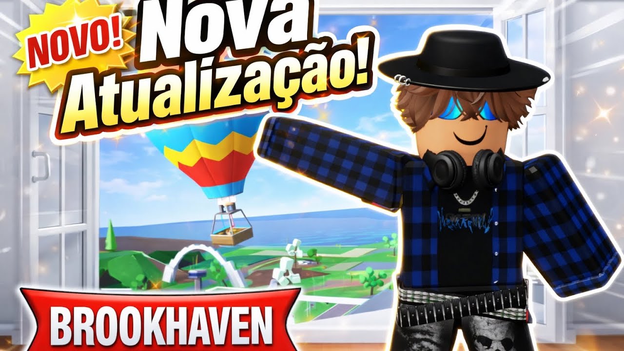 NOVA ATUALIZAÇÃO DO BALÃO DE AR QUENTE (brookhaven 🏠 rp)