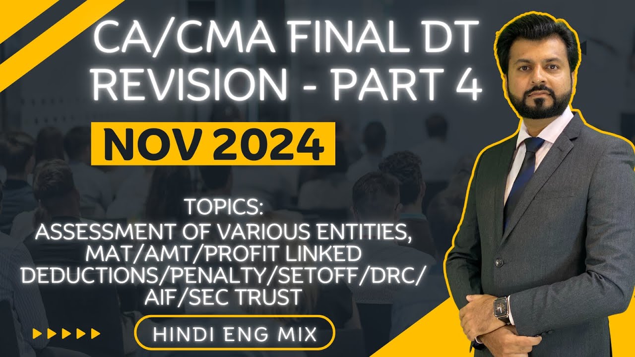BEST REVISION 🔥| CA / CMA Final Direct Tax | NOV 2024 | PART 4 | By CA Aarish Khan