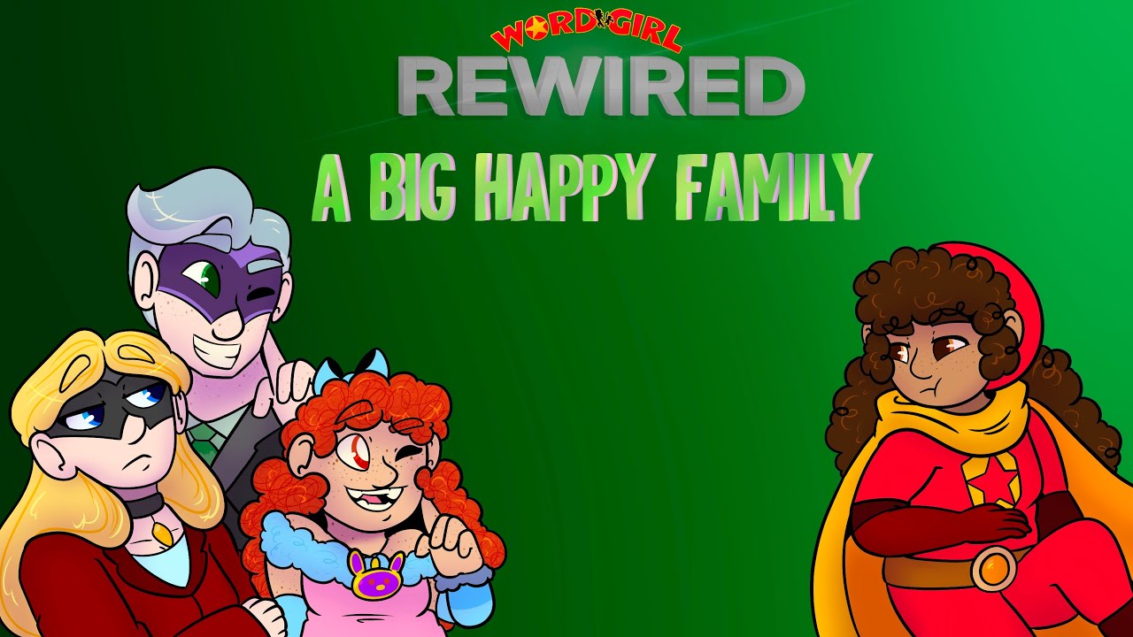 Wordgirl: REWIRED ⚡️ // EPISODE 3: A BIG HAPPY FAMILY