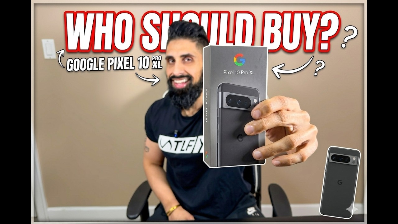 Google Pixel 10 Pro XL: Who Should ACTUALLY Buy This Phone?