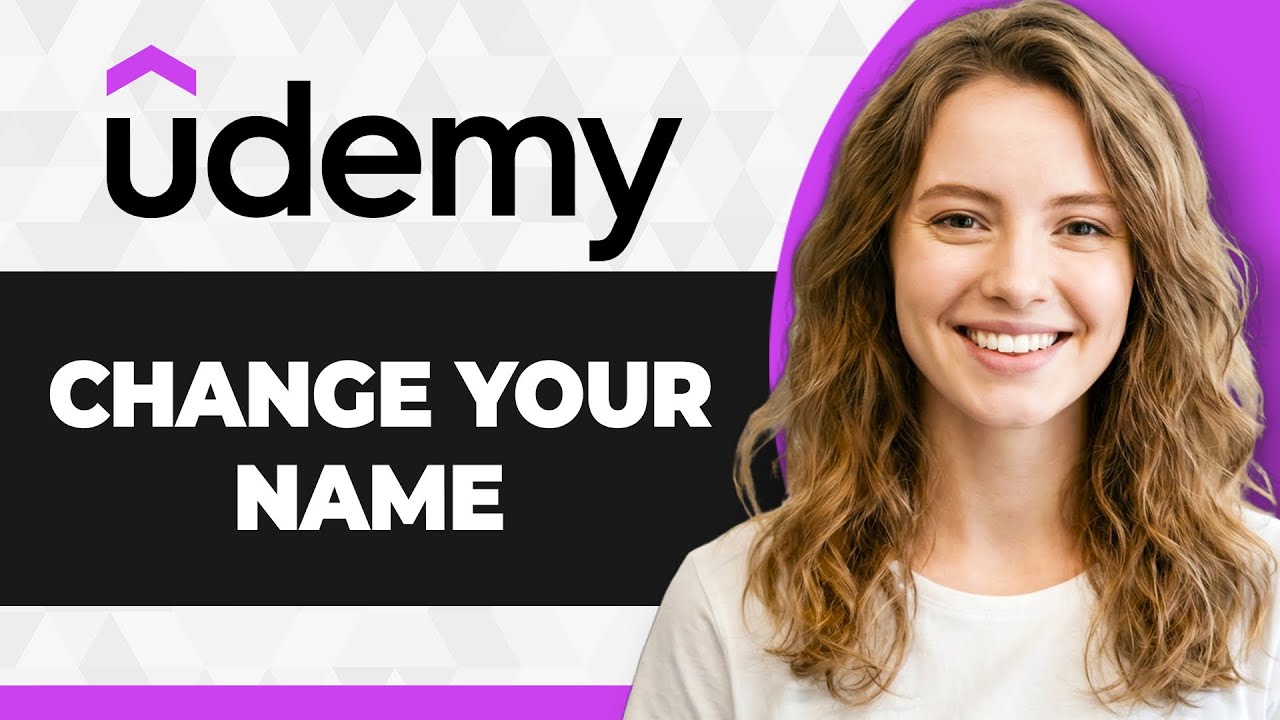 How to Change Your Name on Udemy (Full 2026 Guide)