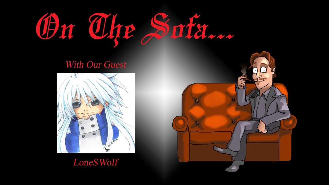 On The Sofa...with LoneSWolf (3/6)