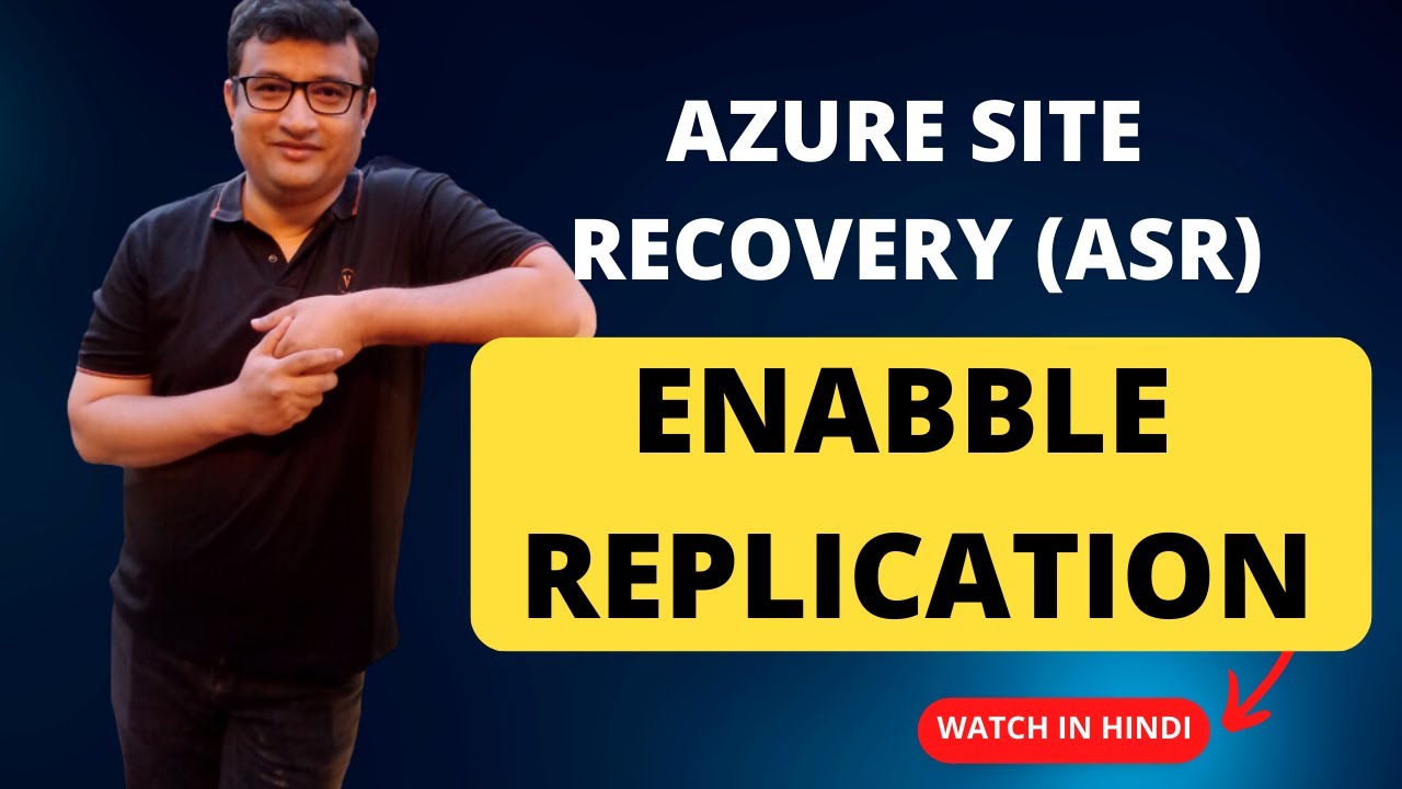 Azure Site Recovery (ASR ) - Enable Replication - Demo in Hindi