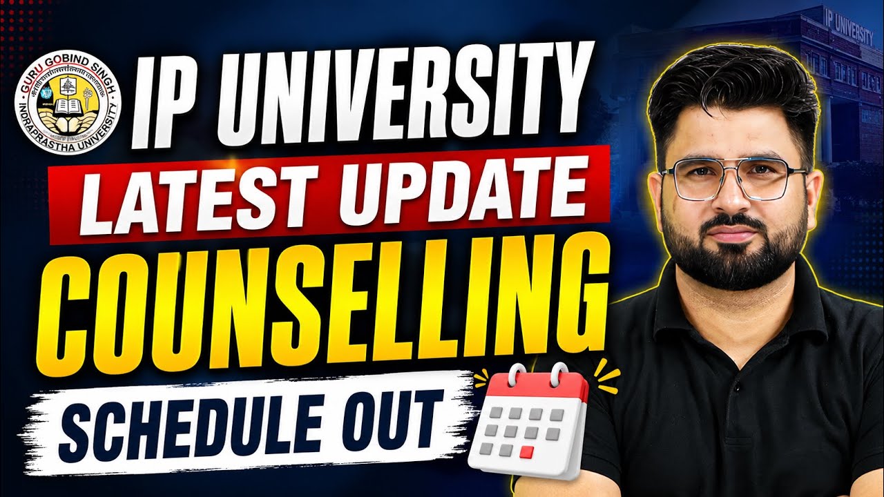 IP University Counselling 2026 Schedule Out 🔥 | Complete Counselling Dates and Full Process