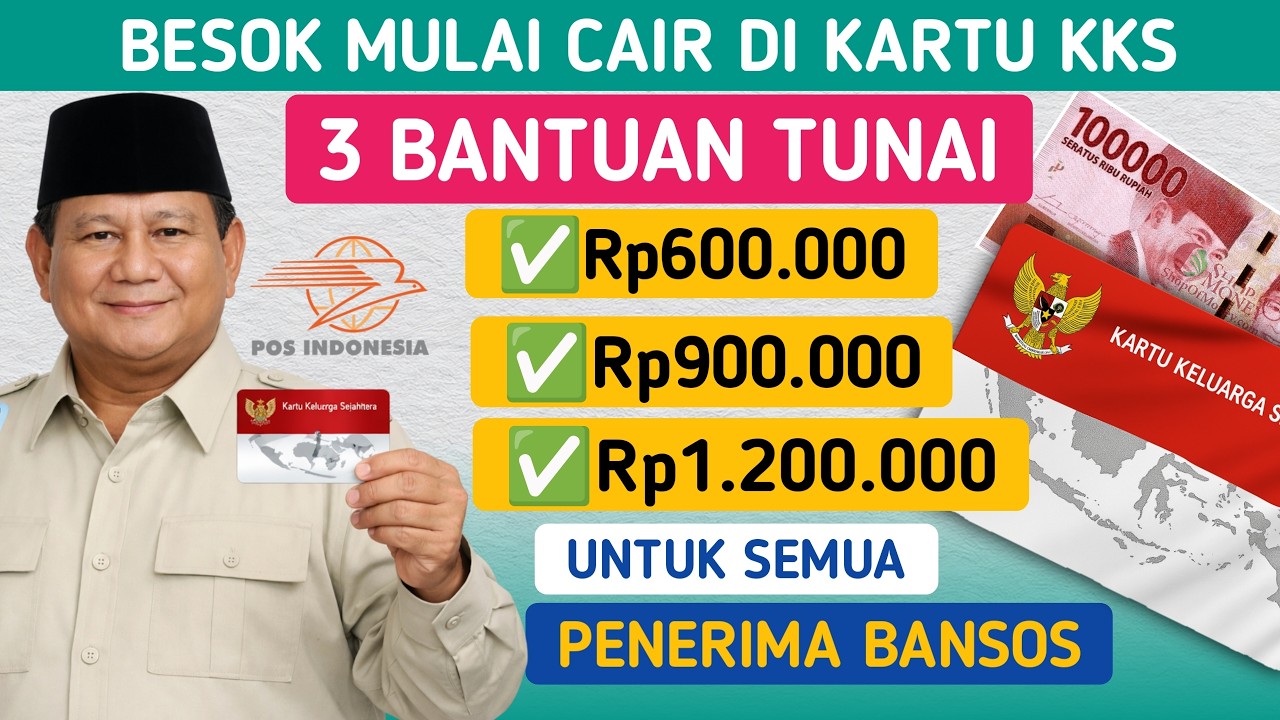 3 BANTUAN TUNAI Rp600.000 Rp900.000 Rp1.200.000 CAIR MULAI BESOK UNTUK PENERIMA BANSOS DI KARTU KKS