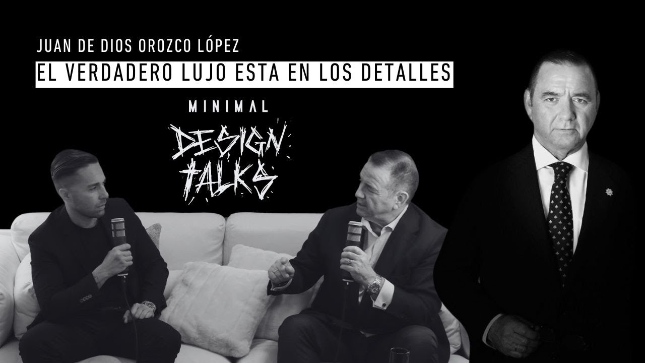 Lujo, Protocolo y Poder | Juan de Dios Orozco L&oacute;pez #40 Minimal Design Talks
