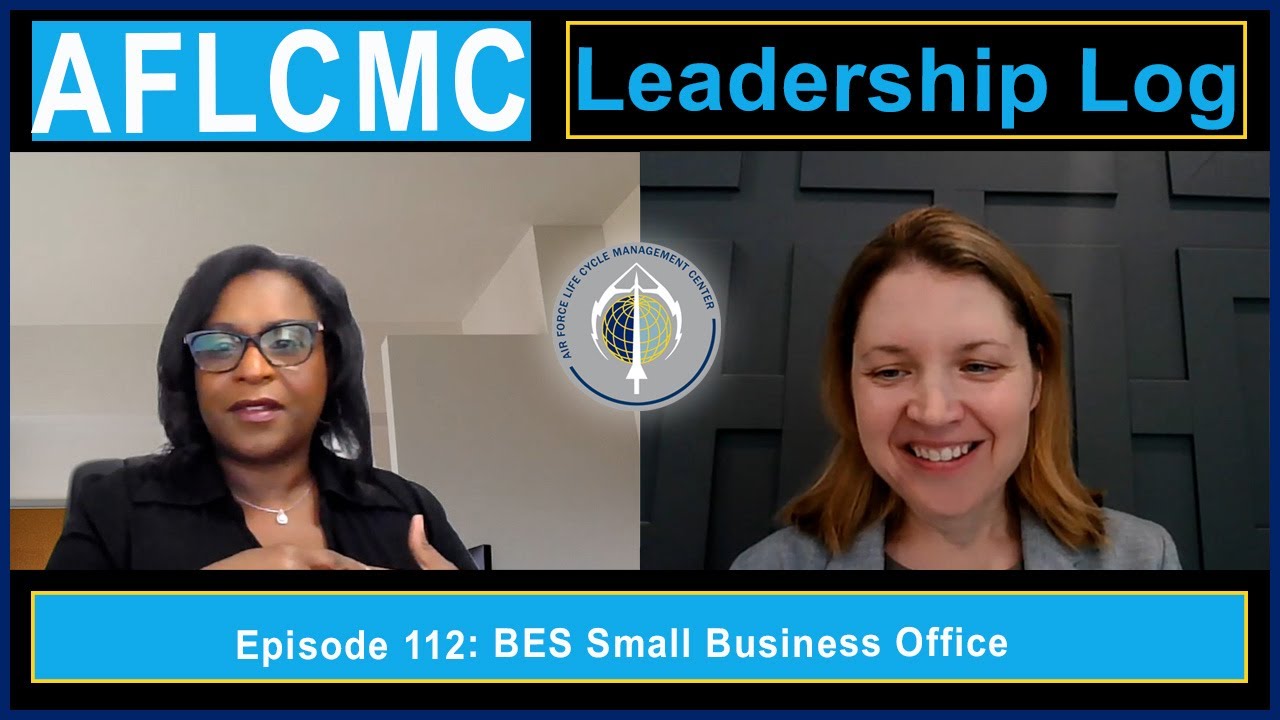 AFLCMC Leadership Log Episode 112: Business and Enterprise Systems Small Business Office