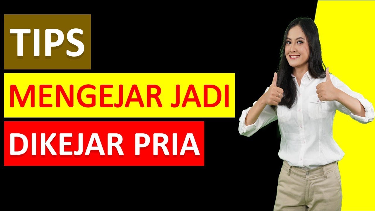 Tips Dari Mengejar Jadi Dikejar Pria