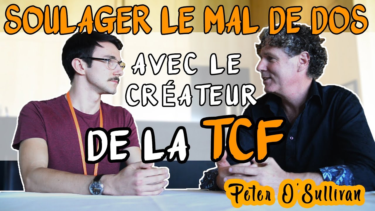 Traiter le MAL de DOS avec la Thérapie Cognitive Fonctionnelle - Interview Peter O'Sullivan