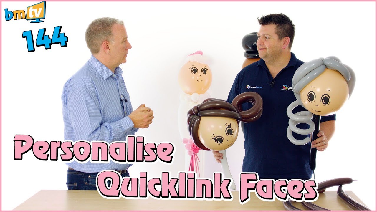 Personalise Quicklink Faces: With Mark Drury from Qualatex – BMTV 144
