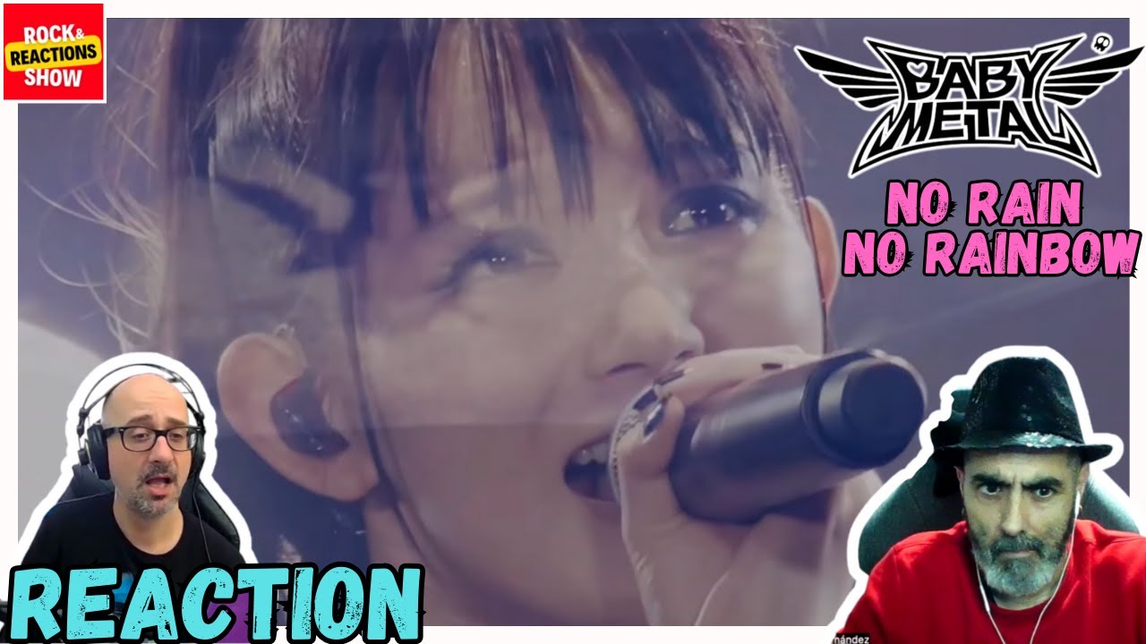 BABYMETAL Reaction - No rain no rainbow | React | Reacción |  反応 | Rock and Reactions