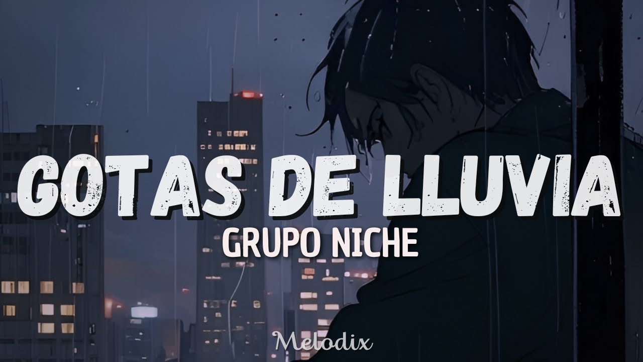 Grupo Niche - Gotas De Lluvia (Letra / Lyric) 