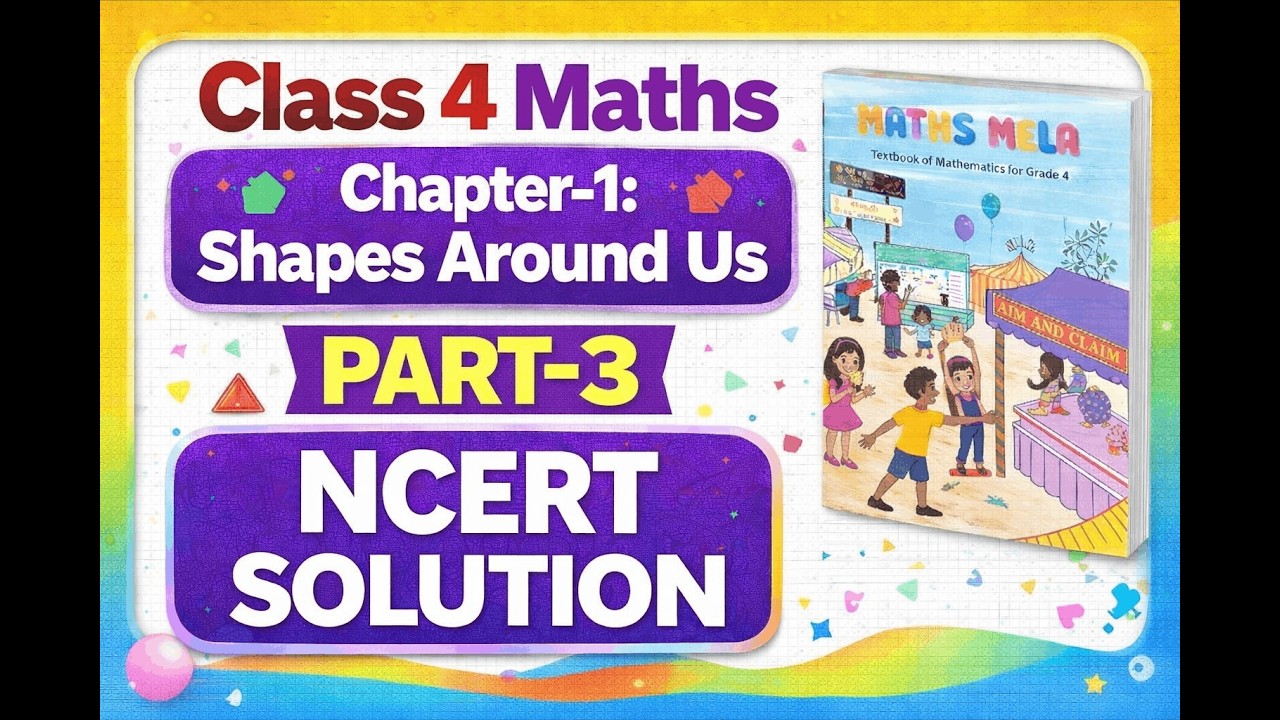 📖✨ Class 4 Math's | Chapter‑1: Shapes Around Us | NCERT Solutions – Part‑3 🔹🟢🔺⭐