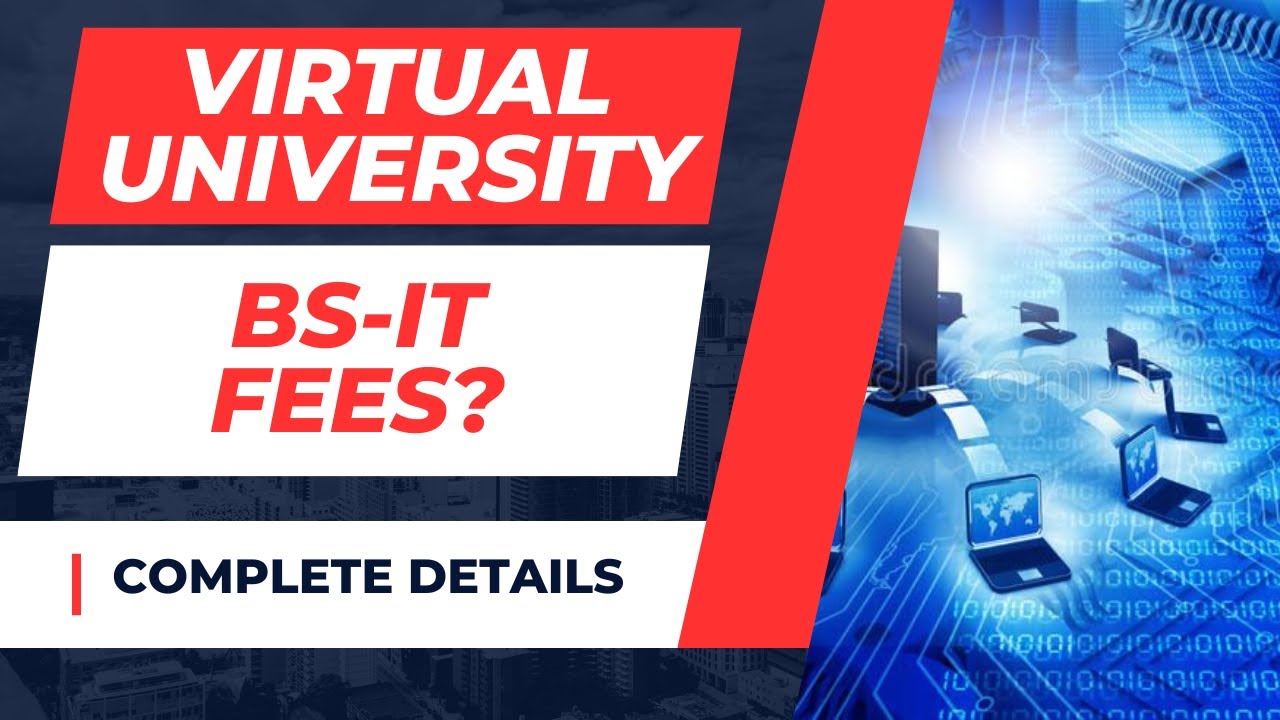 Virtual University BSIT Fee Details[Current Fee]