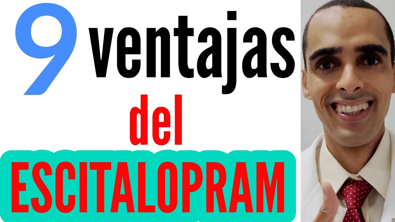 9 ventajas del escitalopram, Ezentius, Epram, Ipran, Neuroipran Cipralex Heipram