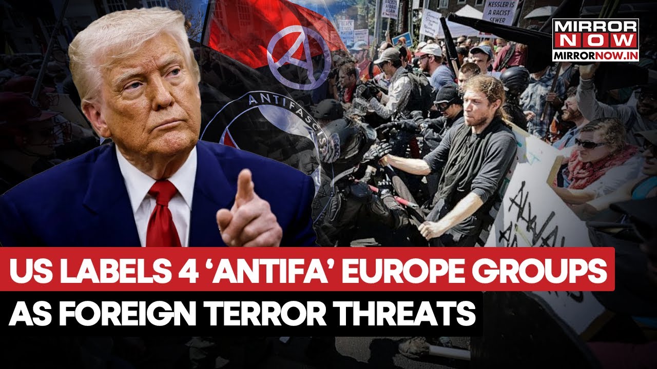 US Designates 4 'Antifa' European Groups As Foreign Terror Threats Amid Trump's Crackdown On Left