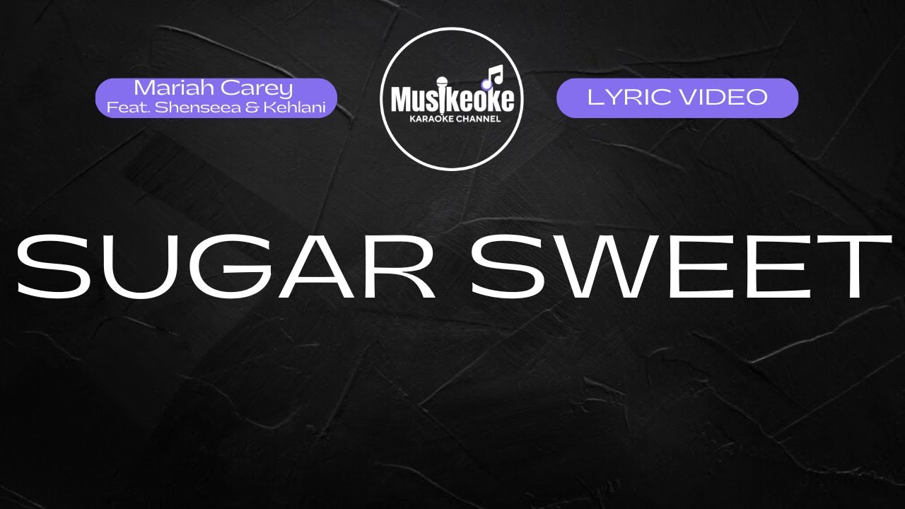 SUGAR SWEET | Mariah Carey Feat. Shenseea & Kehlani | Lyric Version