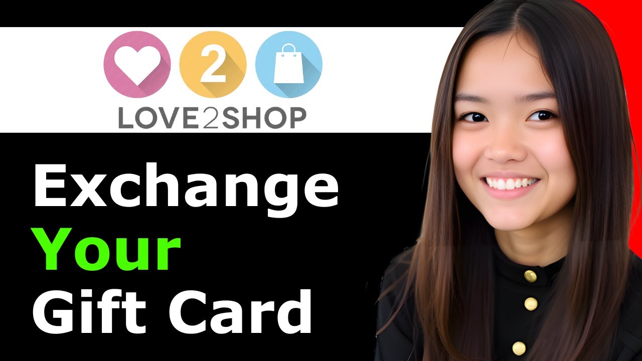 How to Exchange Your love2shop Gift Card for an E Gift Card 2026 - Full Guide