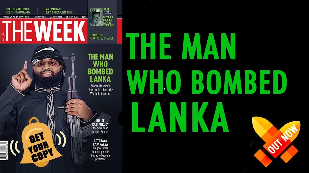 Zahran Hashim: The Man Who Bombed Sri Lanka | THE WEEK EXCLUSIVE
