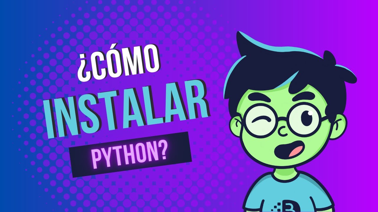 Cómo Instalar Python Paso a Paso