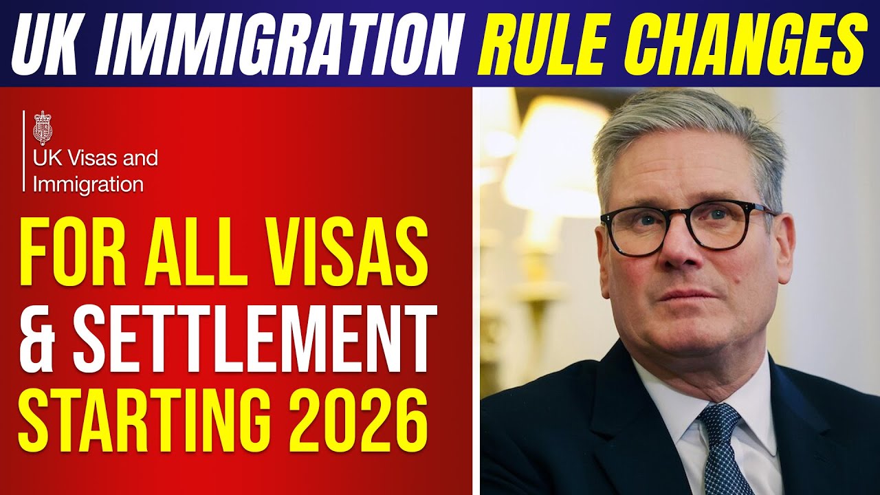 UK Immigration Rule Changes for All Visas & Settlement Starting 2026