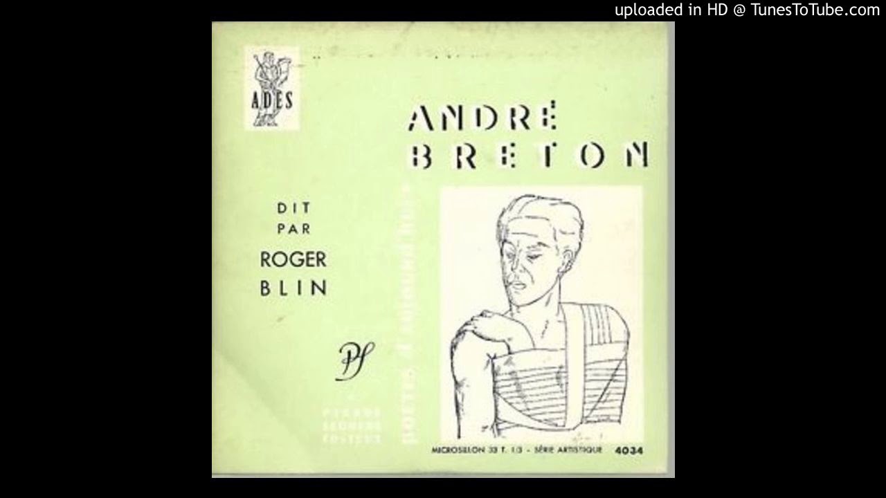Andr&eacute; Breton dit par Roger Blin - L'Union Libre