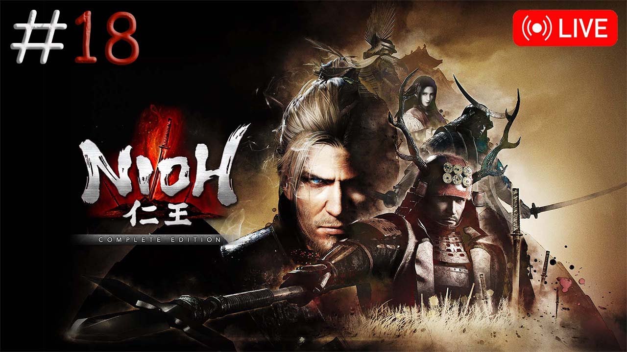 Just Play Nioh - Part 18