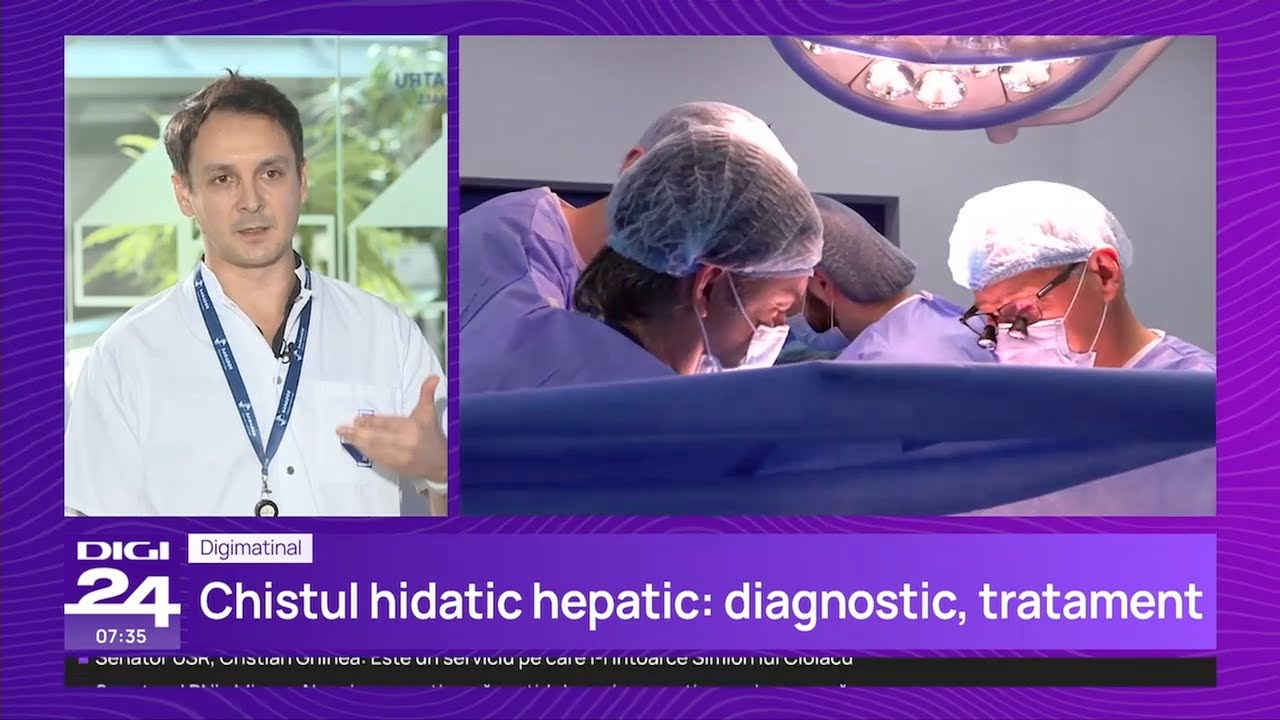 Chistul hidatic hepatic – Dr. Ionuț Duduș | Spitalul Clinic SANADOR