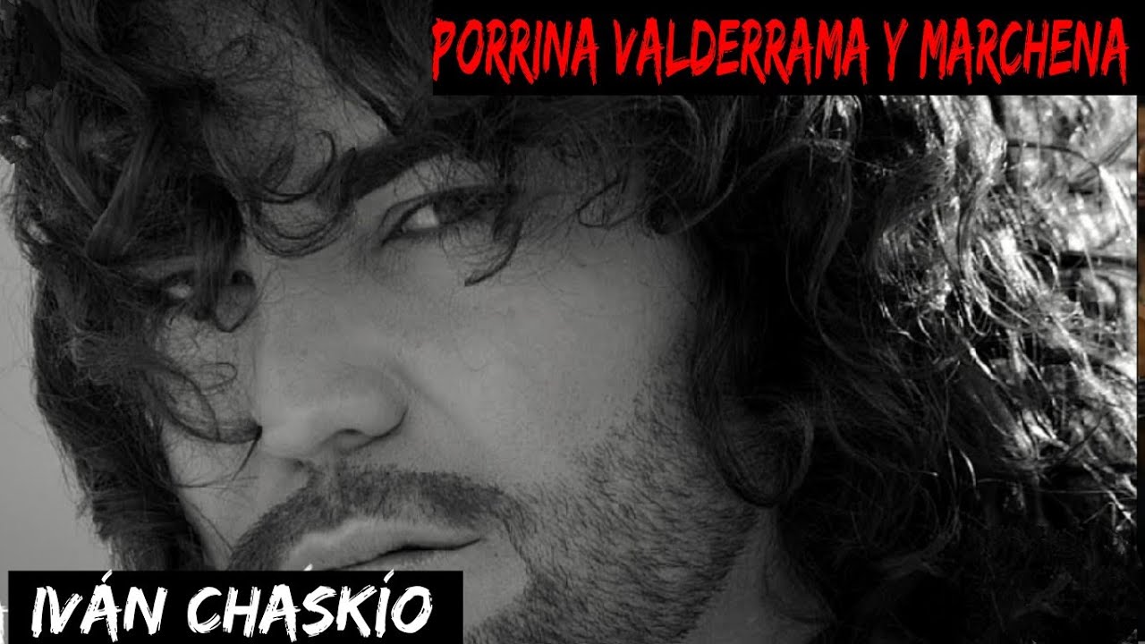 Ivan Chaskio #Porrina #Valderrama #marchena (Vídeo Oficial)