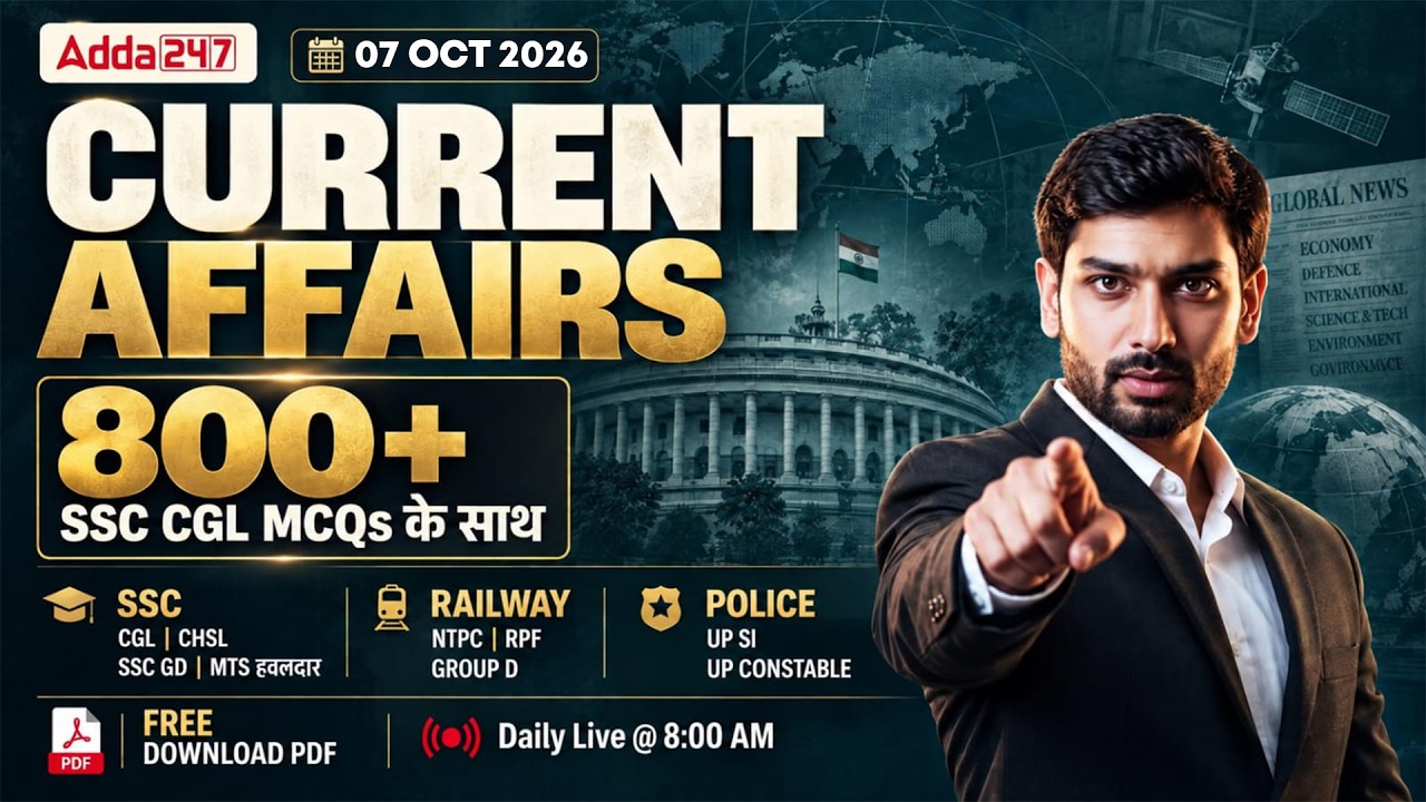 Current Affairs Today | 7 Oct 2026 | SSC CGL Current Affairs Top 800 MCQs | By Ashutosh Sir
