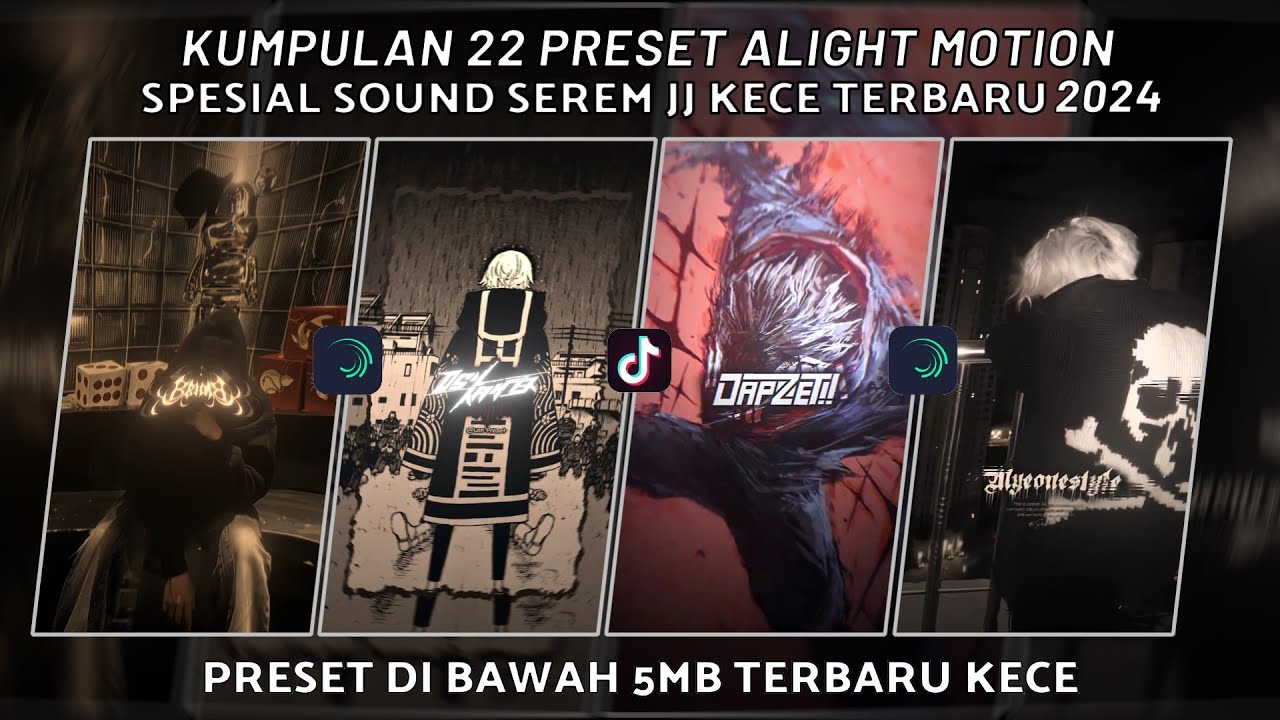 KUMPULAN 22 PRESET JJ ALIGHT MOTION SPESIAL SOUND SEREM JJ KECE TERBARU 2024 | PRESET DI BAWAH 5 MB