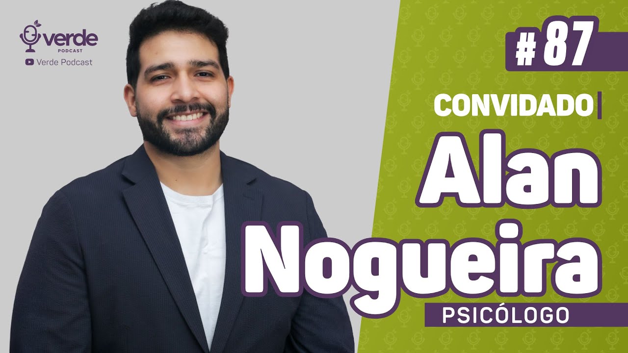 #S02E87 | Saúde Mental Masculina: Por que Precisamos Falar Disso? | Verde Podcast com Alan Nogueira