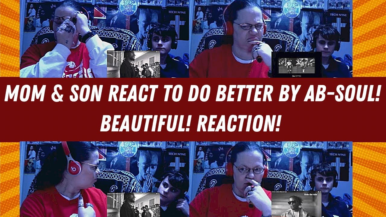 MOM & SON REACT TO DO BETTER BY AB-SOUL! BEAUTIFUL! (REACTION)