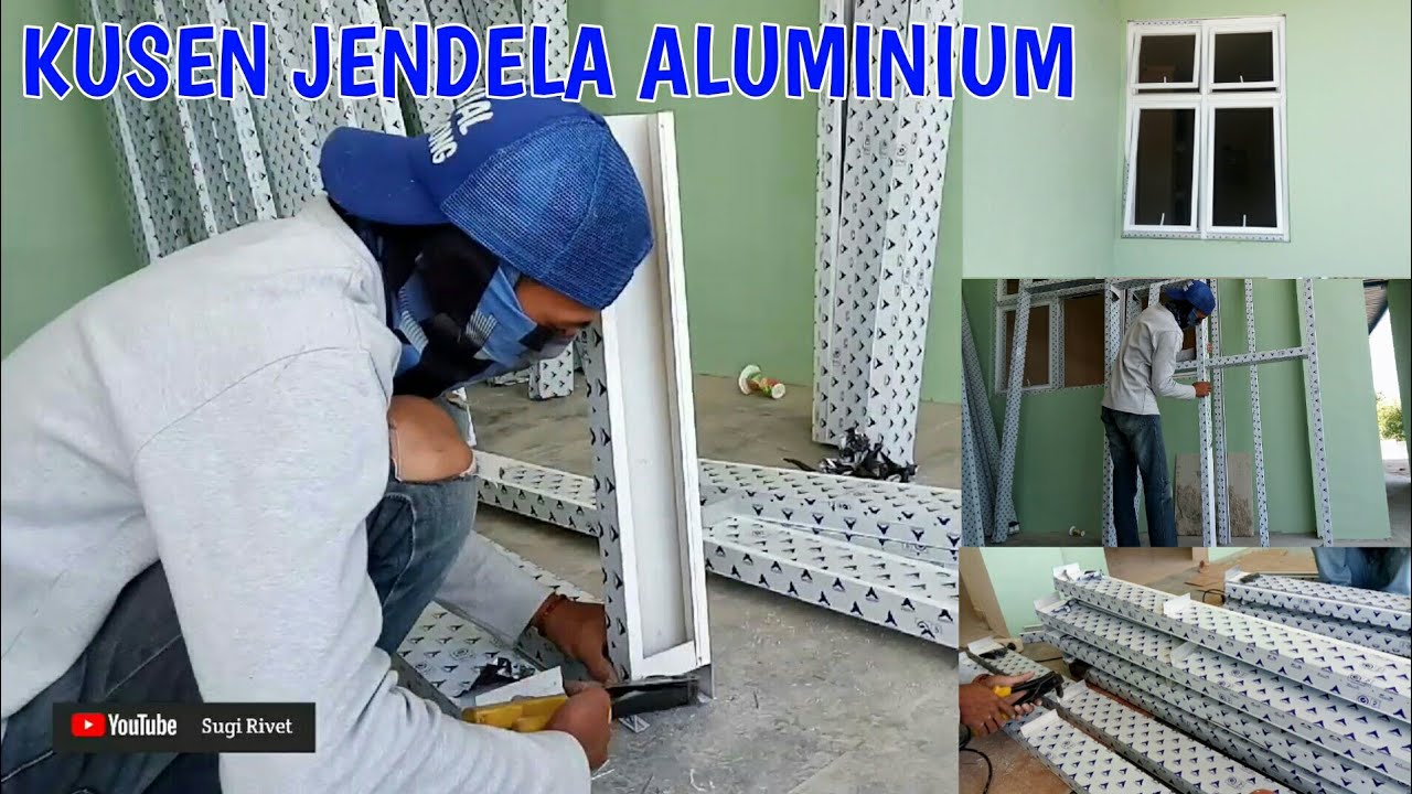 MERAKIT KUSEN JENDELA ALUMINIUM - dengan empat lubang opening
