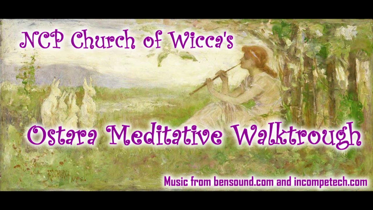 NCP Church of Wicca's Ostara Meditation