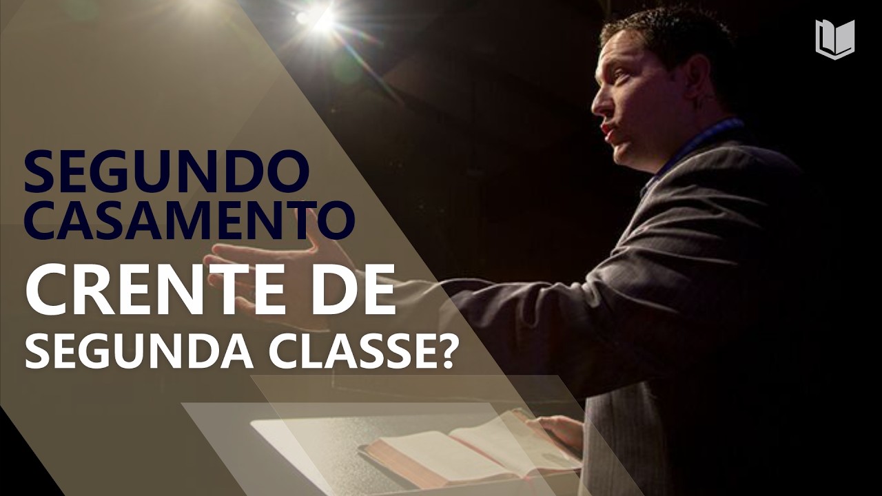 CRENTE DE SEGUNDA CLASSE? | Segundo Casamento