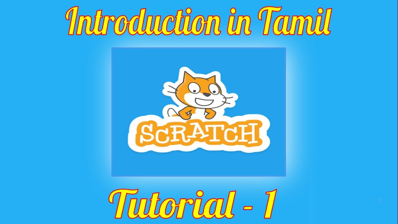 Learn SCRATCH in Tamil. Tutorial - 1 Introduction