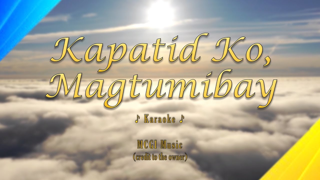 KAPATID KO, MAGTUMIBAY #MCGI | Minus 1 Karaoke | Awit Kapatid (AK)