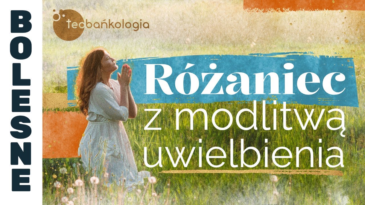 Różaniec Teobańkologia z modlitwą uwielbienia 29.12 Piątek
