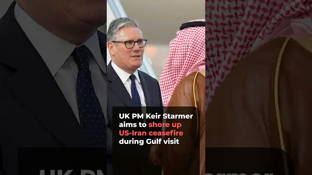 UK PM Keir Starmer visits Gulf to shore up &lsquo;fragile&rsquo; US-Iran ceasefire | AJ #shorts