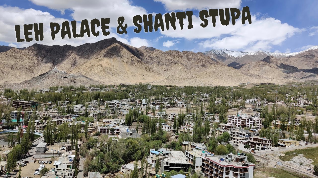 Ascending Serenity: Leh Palace & Shanti Stupa Expedition in Leh Ladakh