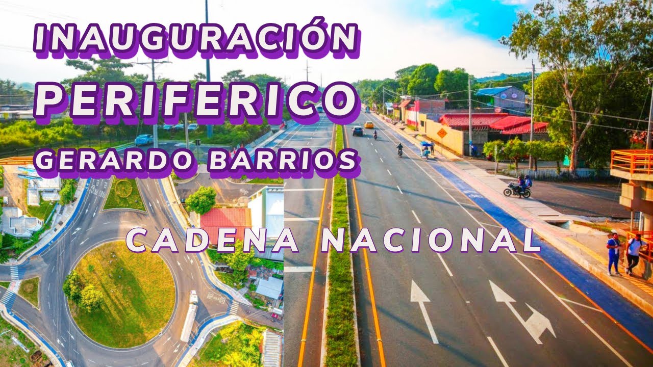 Inauguración del Periférico Gerardo Barrios en San Miguel. Cadena Nacional